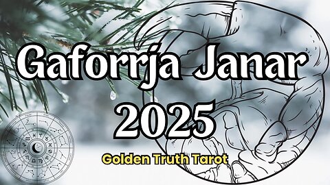 ♋️🔮GAFORRJA parashikimi per muajin janar 2025🔮♋️