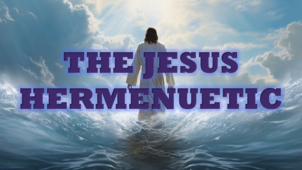 THE JESUS HERMENUETIC. Why Neither "Plain Reading" Nor Critical Scholarship Find Biblical Truth