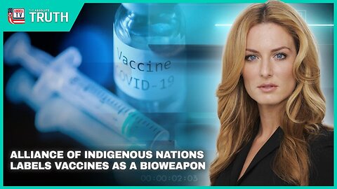 ALLIANCE OF INDIGENOUS NATIONS LABELS COVID-19 VACCINES AS A BIOWEAPON