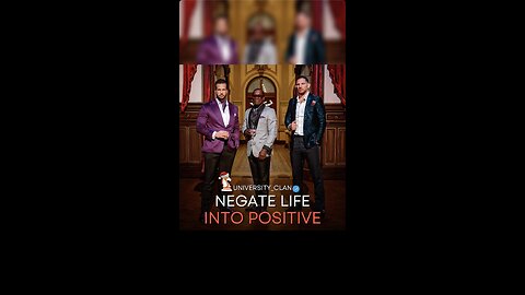 Negate Life Into Positive