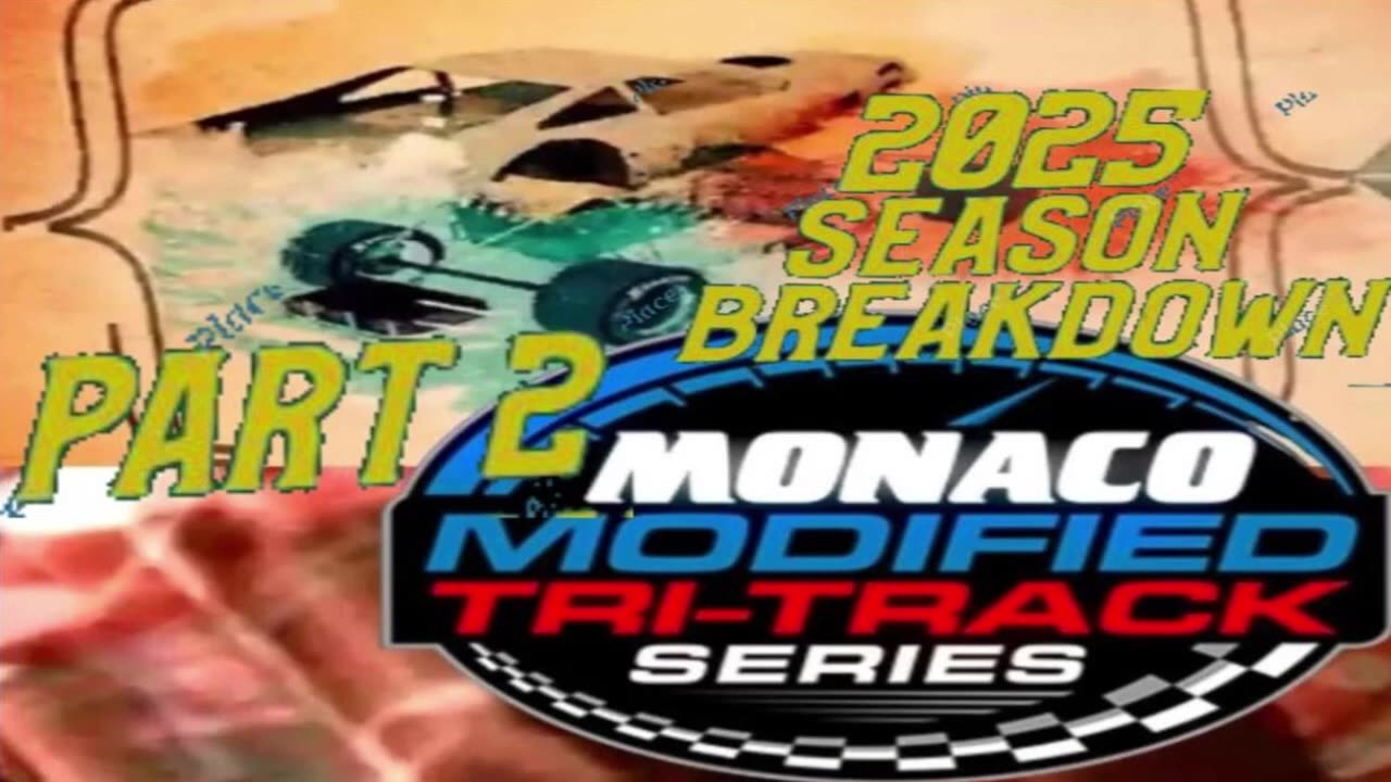 2025 Monaco Modified Tri Track Series Breakdown - Part 2