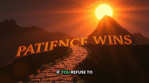 Patience & Resilience – The Keys to Success