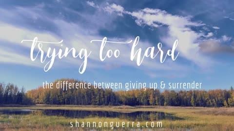 trying too hard: the difference between giving up and surrender
