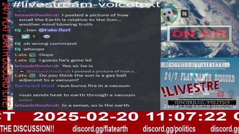 24/7 Flat Earth Discord !LIVE! - The Final Proposition - 2/20/25 - Ep. 1