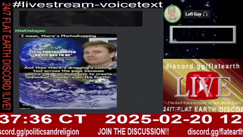 24/7 Flat Earth Discord !LIVE! - The Final Proposition - 2/20/25 - Ep. 1