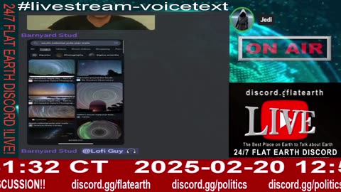 24/7 Flat Earth Discord !LIVE! - The Final Proposition - 2/20/25 - Ep. 1