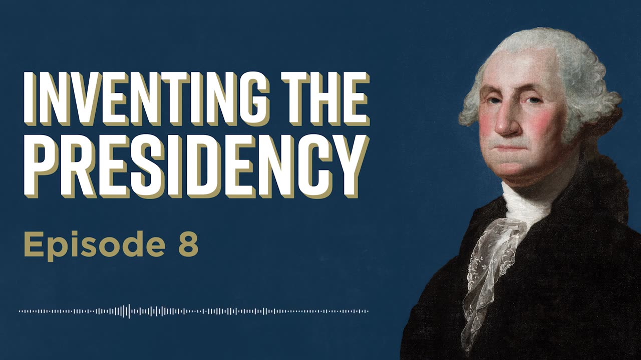 Inventing the Presidency Episode 8