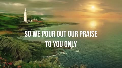 Great Are You Lord - Casting Crowns - with Lyrics.