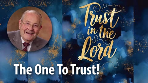 THE ONE TO TRUST!​​ – Nahum 1:7 Devotional by Pastor Cecil A. Thompson