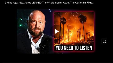 Alex Jones REVEALS The Whole Secret About The California Fires...