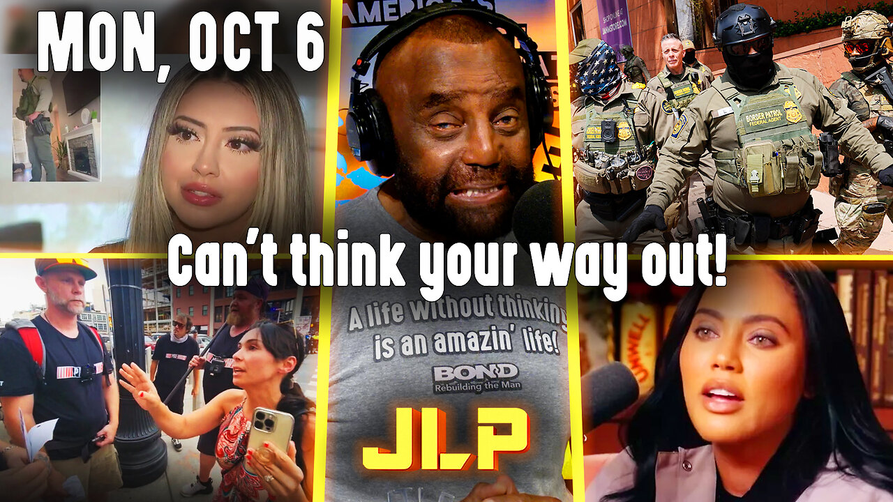 Can't think your way out! | JLP Mon 10-6-25