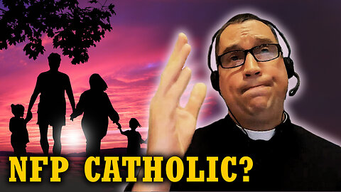 Is Natural Family Planning Approved? | What the Church Teaches (Fr. Jonathan Romanoski FSSP) 