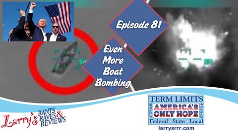 Episode 81: Even More Boat Bombing