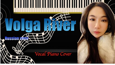 Volga River Волга реченька Vocal Piano Cover Demo
