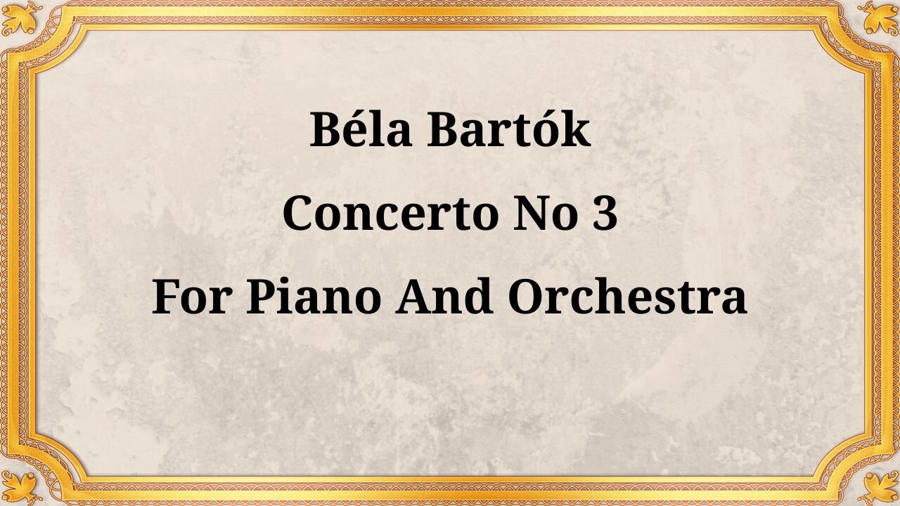Béla Bartók Piano Concerto No. 3