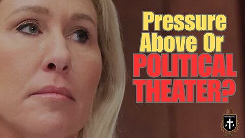 Pressure Above Or Political THEATER?