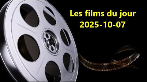 Les films du jour = 2025-10-07