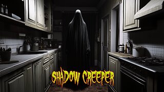 Shadow Creeper - Peeking Around Corners to A Full Apparition!