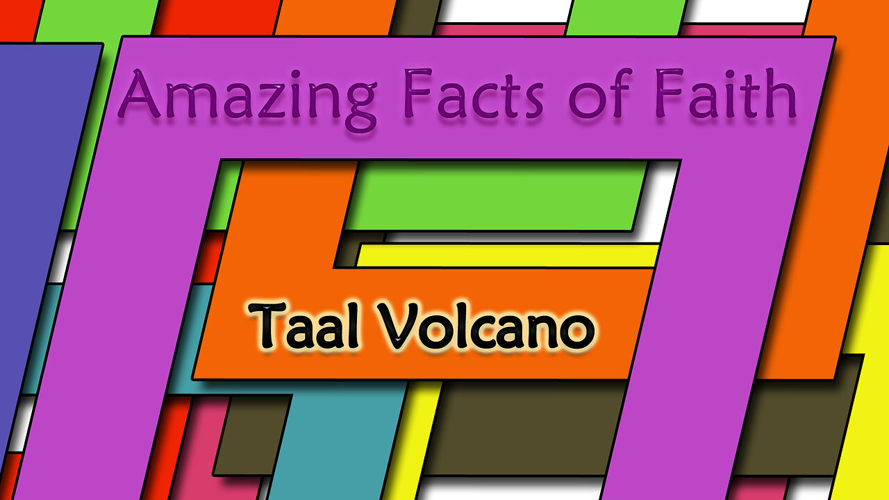 Amazing Facts Of Faith ~ Taal Volcano