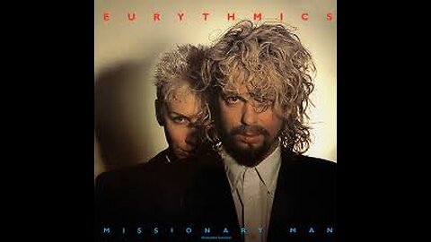 Eurythmics, Annie Lennox, Dave Stewart - Missionary Man