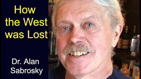 Dr. Alan Sabrosky | How the West Was Lost - Part 1