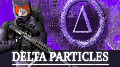 Delta Oscar Gamma | Half-Life: Delta Particles [Part 1]