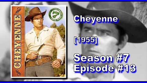Cheyenne | Season 7 | Episode 13 | (Showdown At Oxbend)