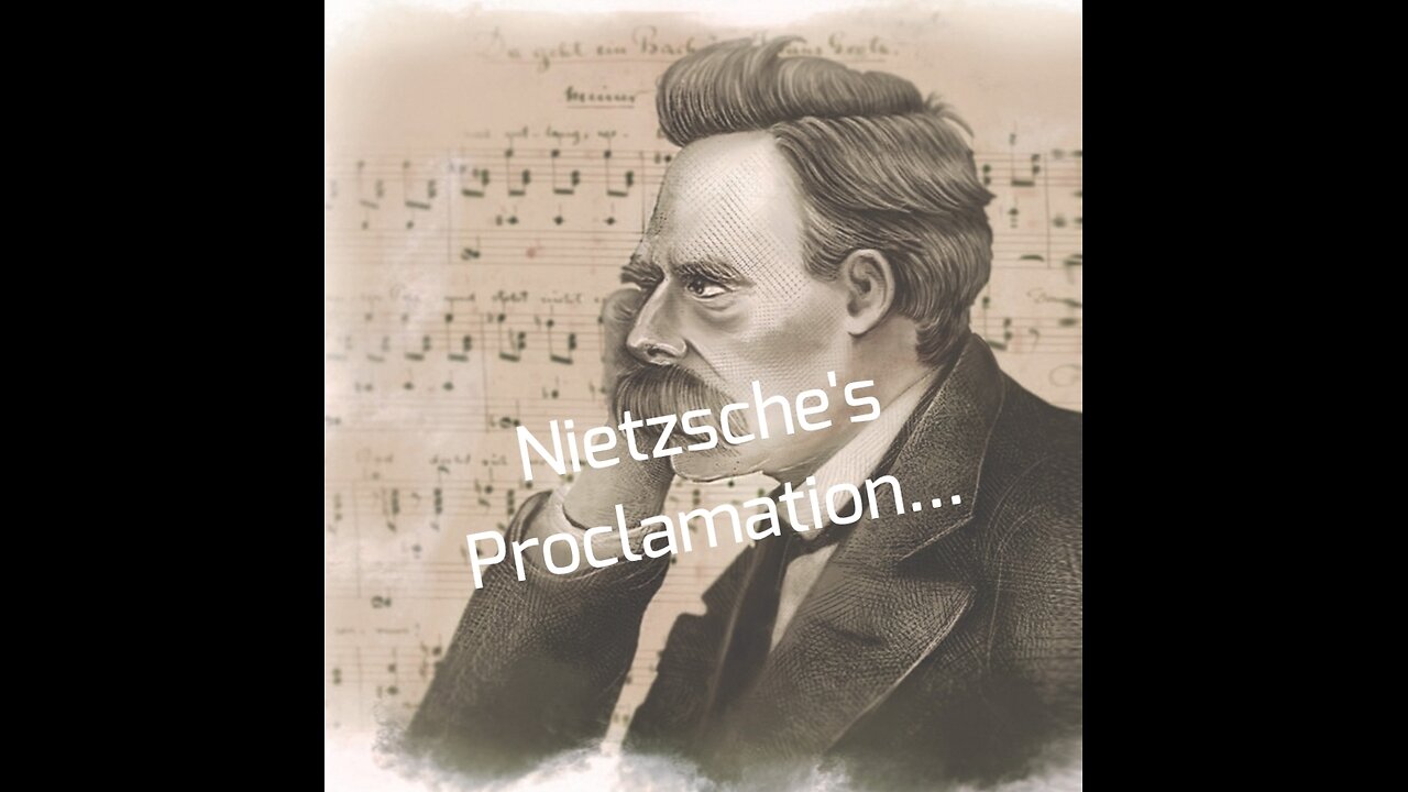 Nietzsche's Proclamation...(Remastered)