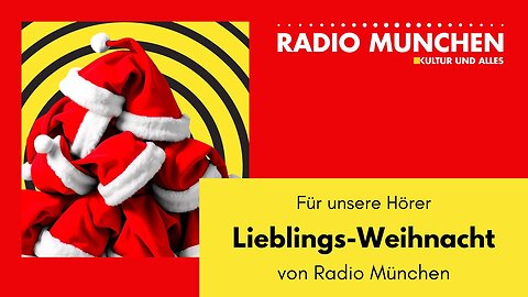 Lieblings-Weihnacht - von Radio München für unsere Hörer