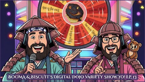 BOOMA & BISCUIT'S Digital Dojo Variety Show'Yo! Ep. 13 | Tuesday, Sept. 30th