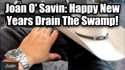 Joan O' Savin: Happy New Years Drain The Swamp!