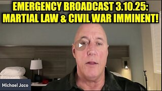 Michael Jaco: Emergency Broadcast 3.10.25: Martial Law & Civil War Imminent!