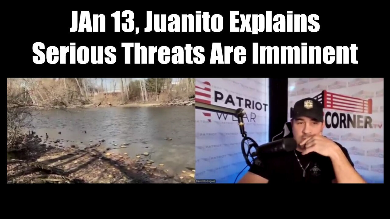 Juanito Explains...Serious Threats Are Imminent