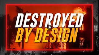 DESTROYED BY DESIGN Los Angeles Fires Are Part Of A Larger Globalist Plot To Wage Economic Warfare