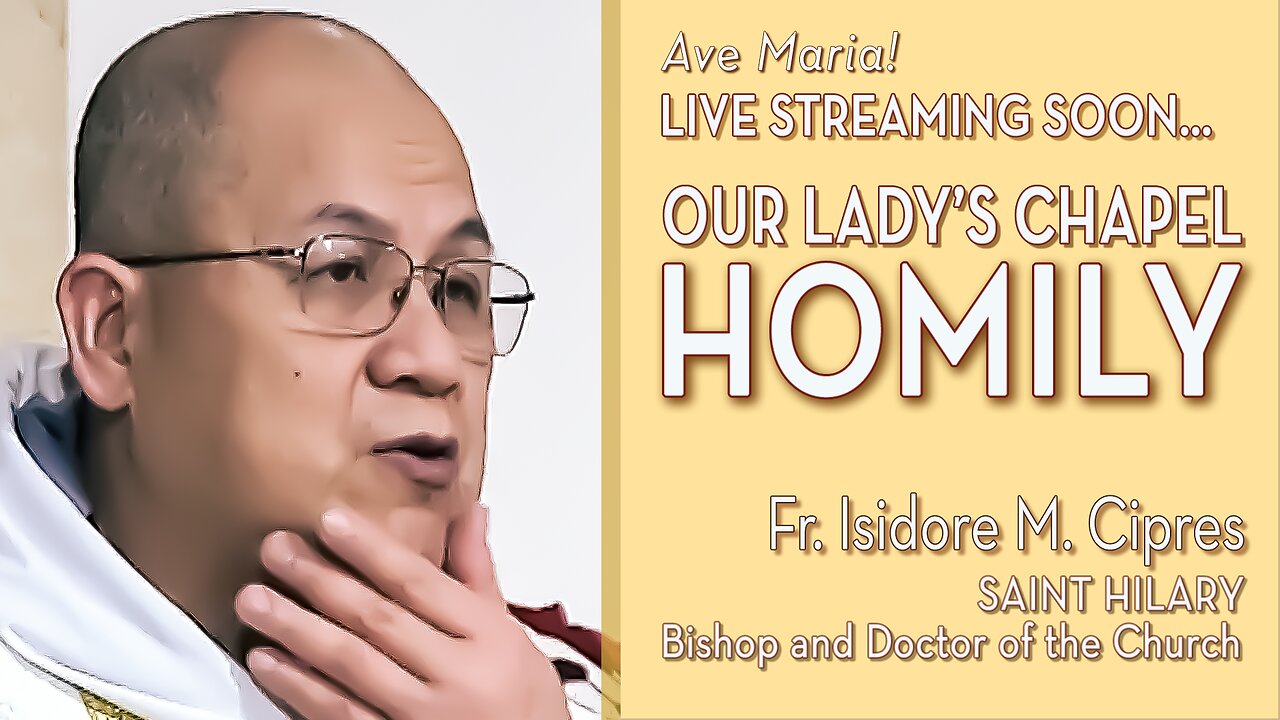 Saint Hilary, Bishop and Doctor of the Church - January 13, 2025 - HOMILY