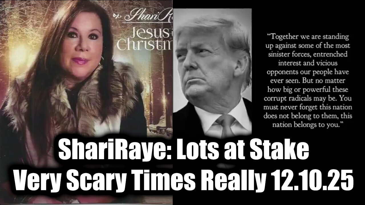 ShariRaye: Very Scary Times Really > Lots at Stake 12.10.25