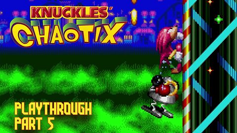Knuckles' Chaotix (Sega 32x) - playthrough part 5