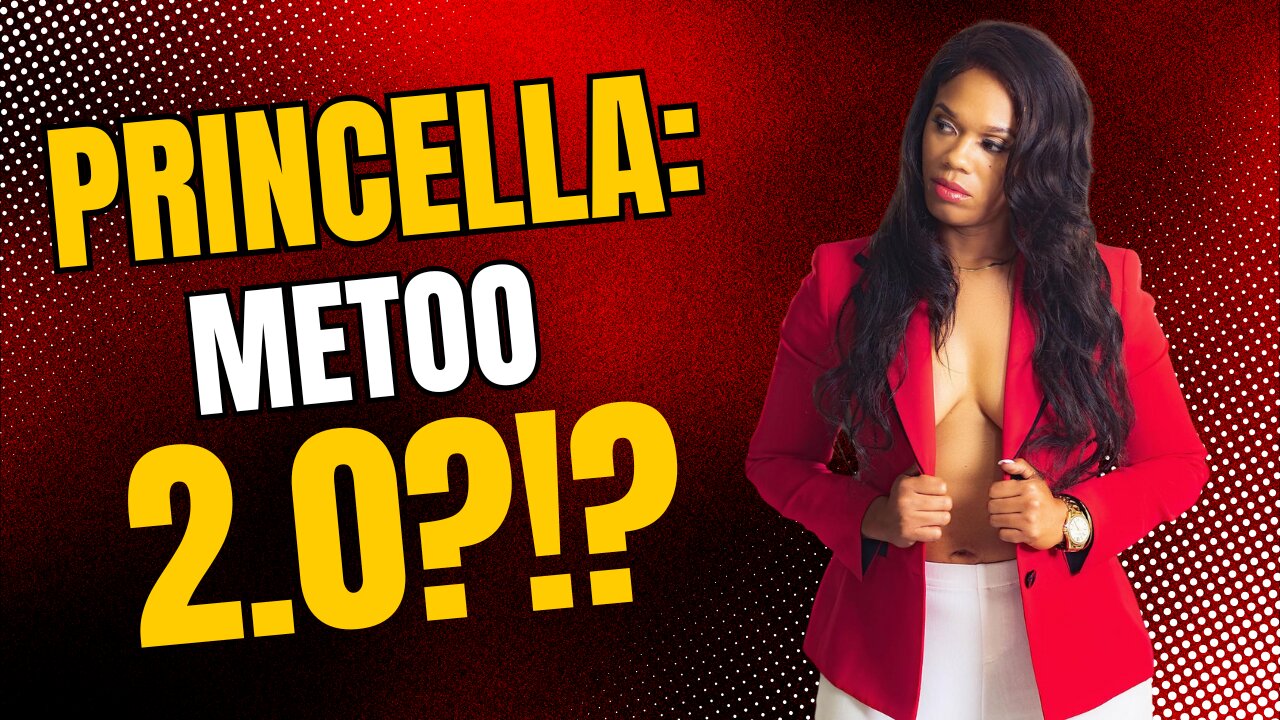 Princella: MeToo 2.0?!?