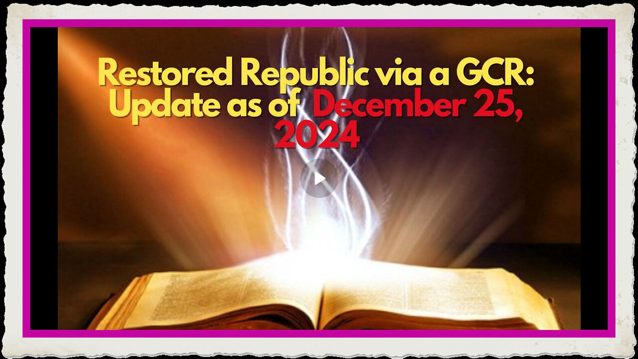 Restored Republic via a GCR Update as of December 25, 2024