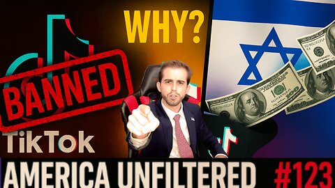 I Got BANNED on TikTok After Israel Bought It...... | America Unfiltered #123