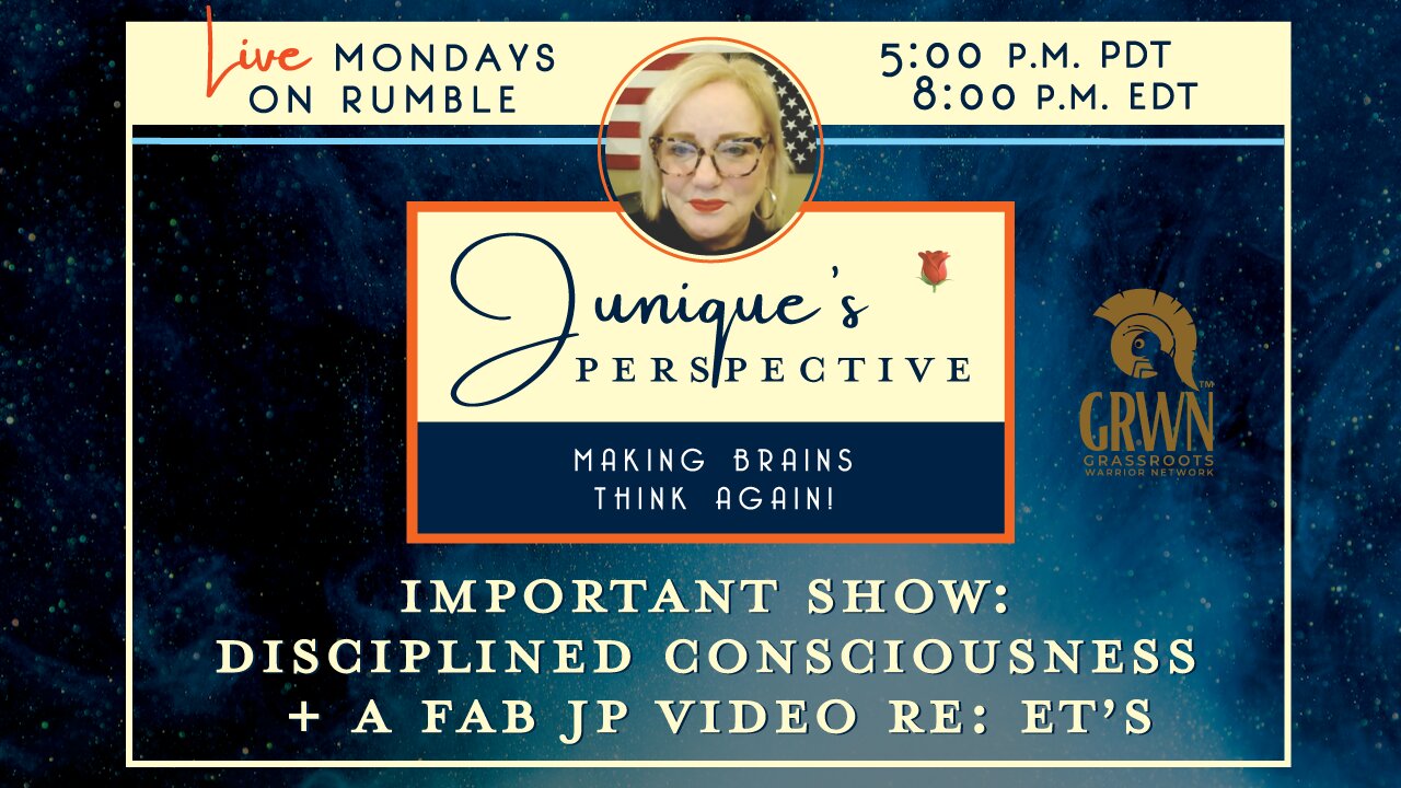 Important Show: Disciplined Consciousness + a Fab JP Video re: ET's, 1-12-26