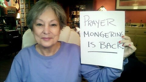 Prayer Mongering Is Back