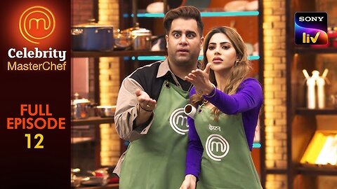 Double Trouble Team Challenge | Celebrity Masterchef | Full Episode | Ep 12 | 11 Feb 2025