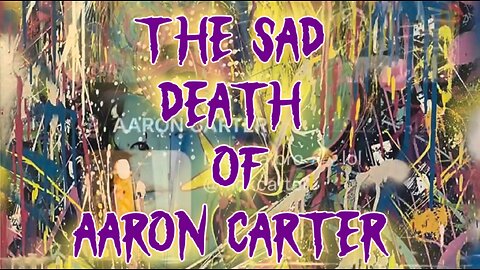 The Sad Death Of Aaron Carter