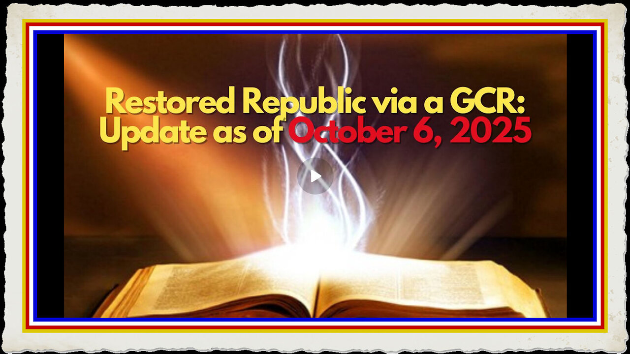 Restored Republic via a GCR Update as of October 6, 2025