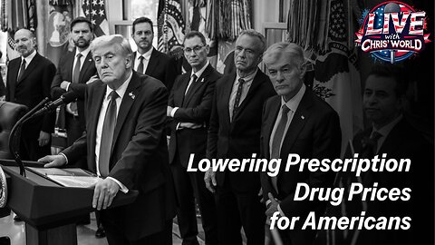 LIVE WITH CHRIS'WORLD - Drug Prices | Hegseth Sets a New Standard | AND MORE
