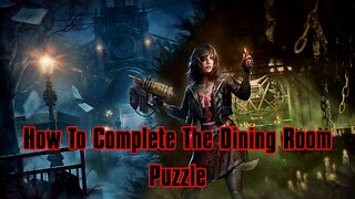 Tormented Souls 2: Dining Room Puzzle Guide