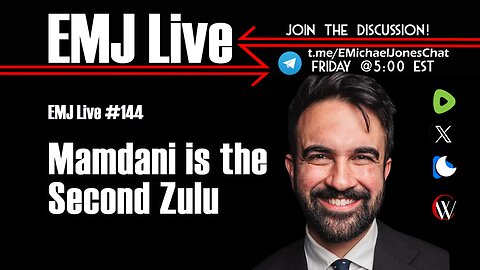 EMJ Live 144: Mamdani is the Second Zulu