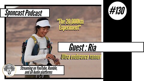 #130 Ria "The 20,000km Experiment"