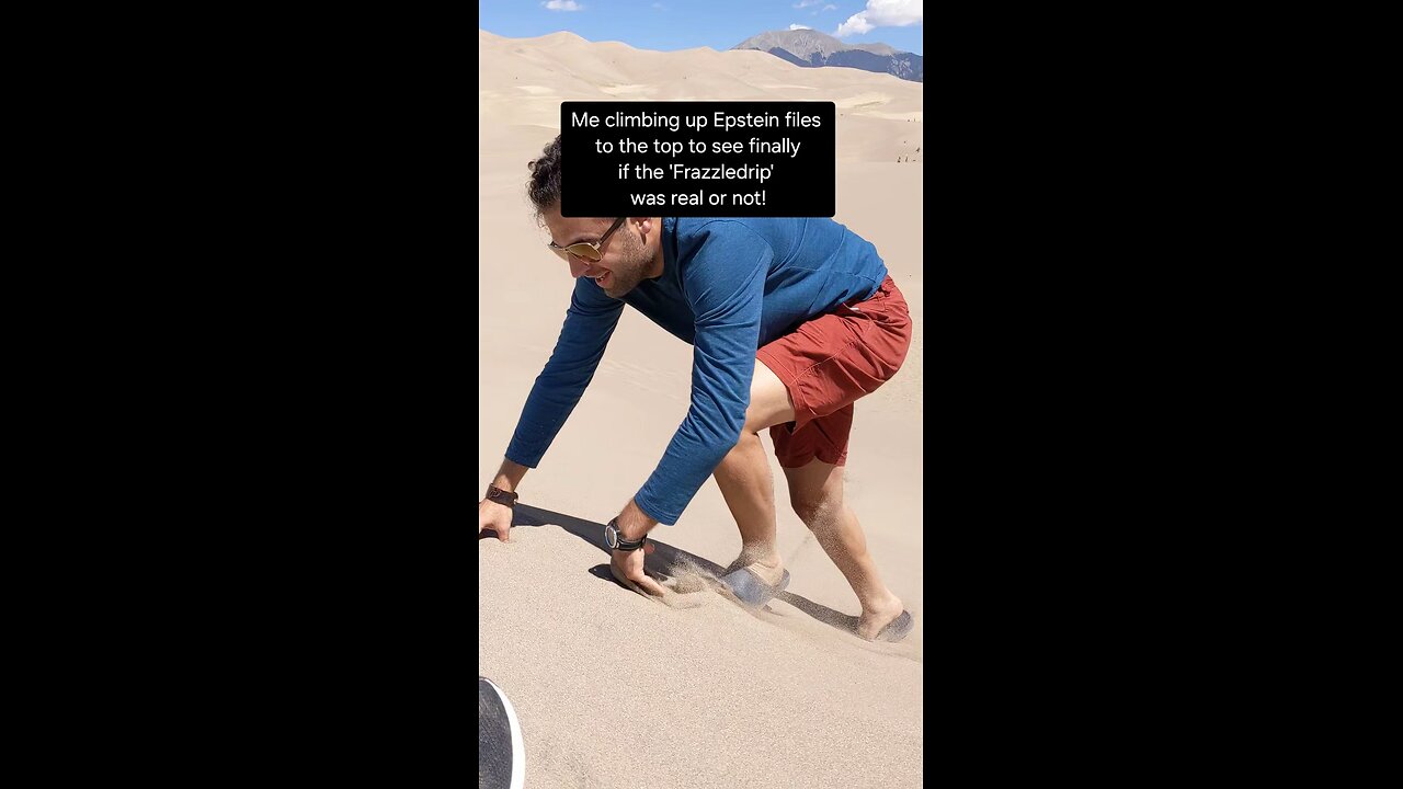 Me climbing up the Epstein files to the top to see finally if the 'Frazzledrip' was real or not!